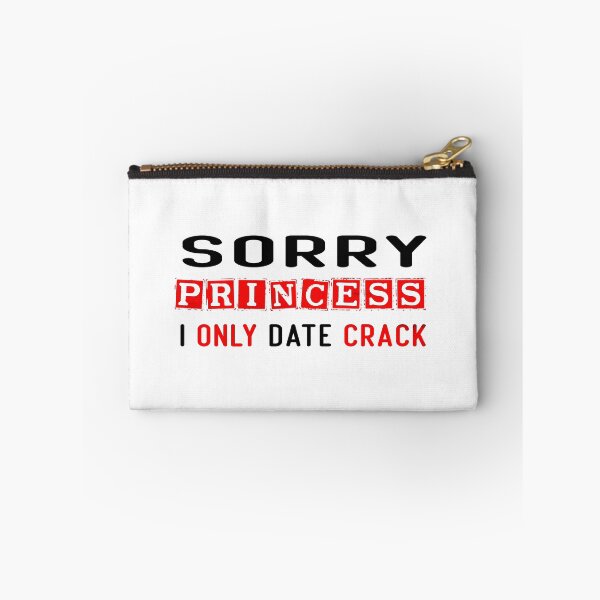Item preview, Sorry Princess I Only Date Crack designed and sold by diixtarshop.