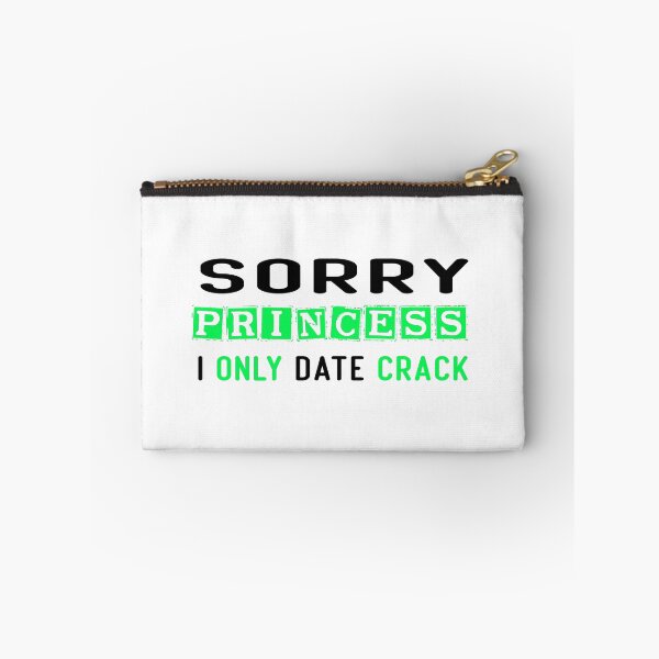 Item preview, Sorry Princess I Only Date Crack designed and sold by diixtarshop.