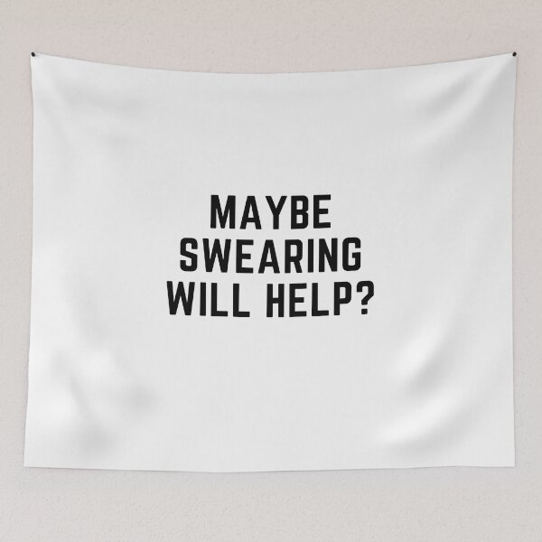 Item preview, Maybe swearing will help? designed and sold by Gabba Delgado.