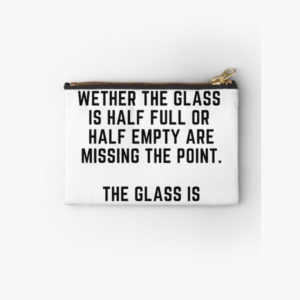 Item preview, The glass is half empty or half full? designed and sold by Gabba Delgado.