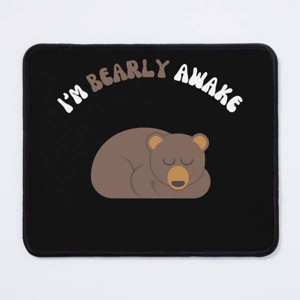 Item preview, Funny I'm bearly awake pun for late risers designed and sold by Space Frog Art ⭐⭐⭐⭐⭐.