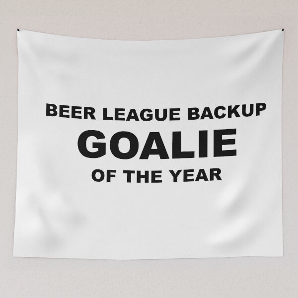 Item preview, Beer League Backup Goalie of the Year designed and sold by HatzicTshirts.