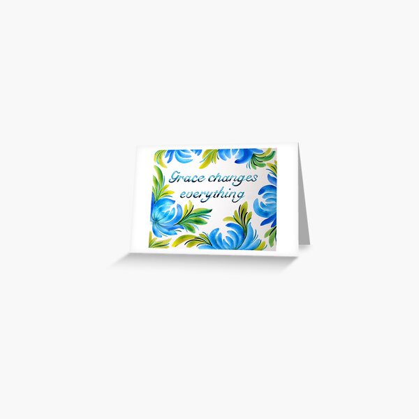 Grace Changes Everything Watercolor Painting Greeting Card