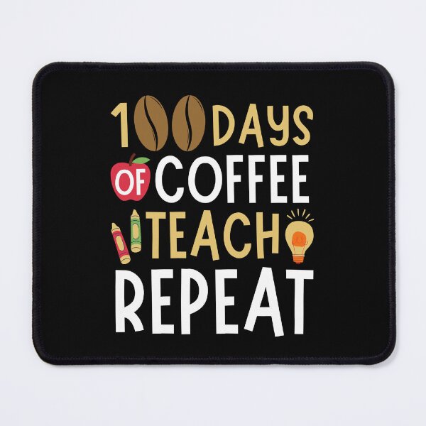 Item preview, 100 Days Of Coffee Teach Repeat designed and sold by chetan786.