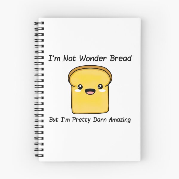 Item preview, I'm Not Wonder Bread but I'm Pretty Darn Amazing - Wonder Bread Funny Design designed and sold by Cursorprints.