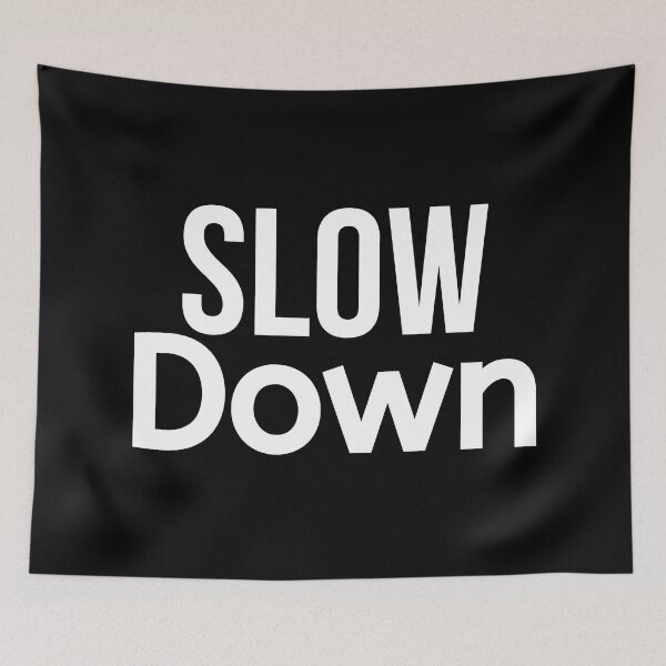 Item preview, Slow Down  designed and sold by BigMovesHustler.