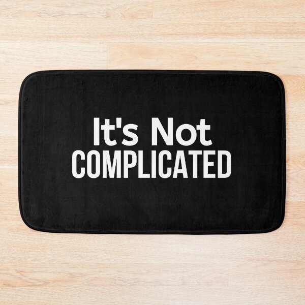 Item preview, It's Not Complicated designed and sold by BigMovesHustler.