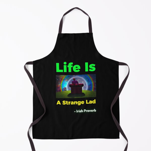 Item preview, Irish Proverb - Life Is A Strange Lad designed and sold by IrishProverbs.