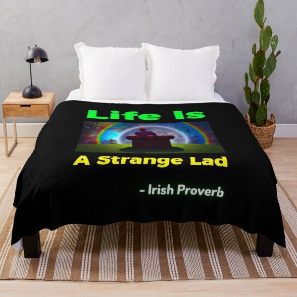 Item preview, Irish Proverb - Life Is A Strange Lad designed and sold by IrishProverbs.