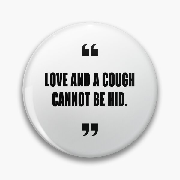 Item preview, Love and a cough cannot be hid. designed and sold by 1Lio.