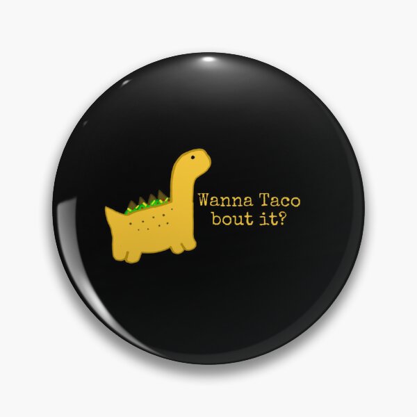 Item preview, Wanna taco bout it?- Dinosaur art designed and sold by DinomiteDesigns.