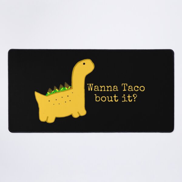 Item preview, Wanna taco bout it?- Dinosaur art designed and sold by DinomiteDesigns.