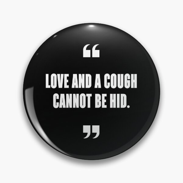 Item preview, Love and a cough cannot be hid. designed and sold by 1Lio.