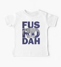 fus ro dah Baby Tee