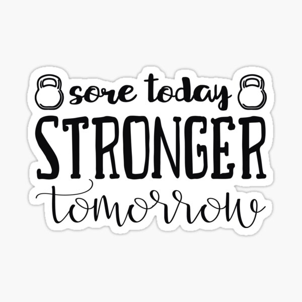 Item preview, Sore Today Stronger Tomorrow designed and sold by TJR-Production.