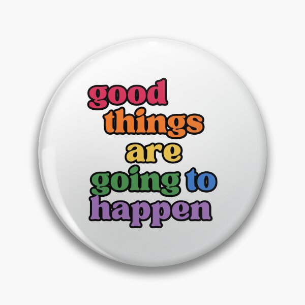 Item preview, good things are going to happen designed and sold by LaurenPittaway.