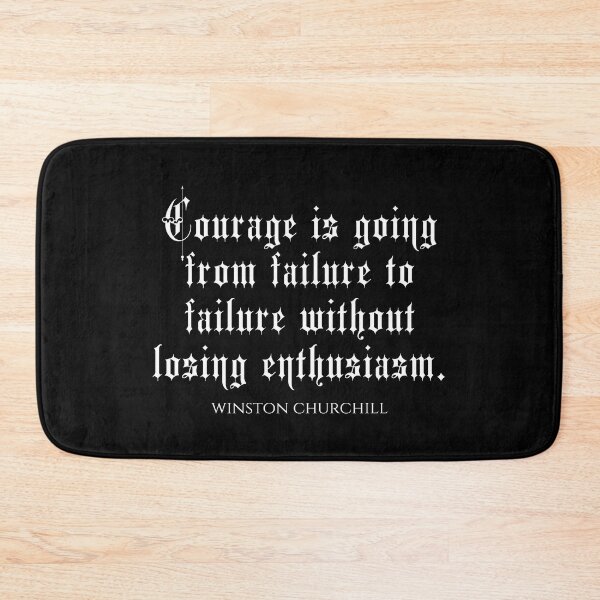 Item preview, Courage Is Going From Failure To Failure Without Losing Enthusiasm - Winston Churchill Quotes designed and sold by PhiloJourney.