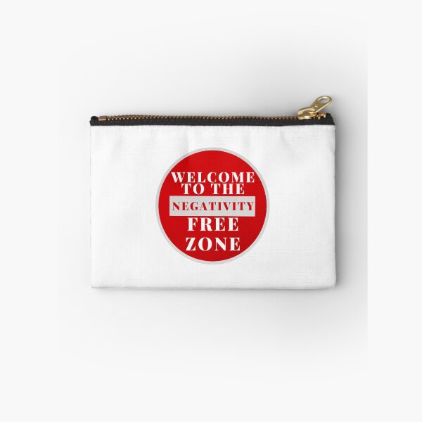 Item preview, WELCOME TO THE NEGATIVITY FREE ZONE designed and sold by RobbiesMusic.