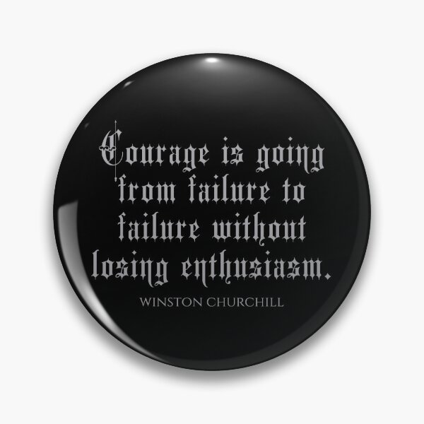 Item preview, Courage Is Going From Failure To Failure Without Losing Enthusiasm - Winston Churchill Quotes designed and sold by PhiloJourney.