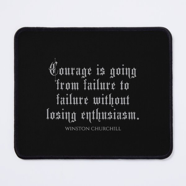 Item preview, Courage Is Going From Failure To Failure Without Losing Enthusiasm - Winston Churchill Quotes designed and sold by PhiloJourney.