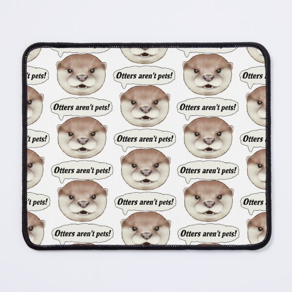 Item preview, Otters aren't pets designed and sold by OTTERFAMILY.