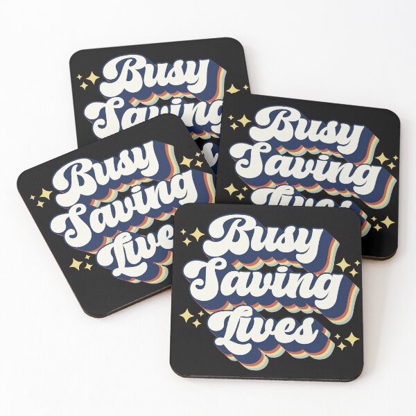 Item preview, busy saving lives designed and sold by Hey-Nice-Shirt.