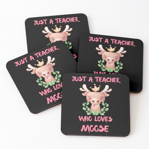 Item preview, Just A Teacher Who Loves Moose designed and sold by DSC-Fashion.