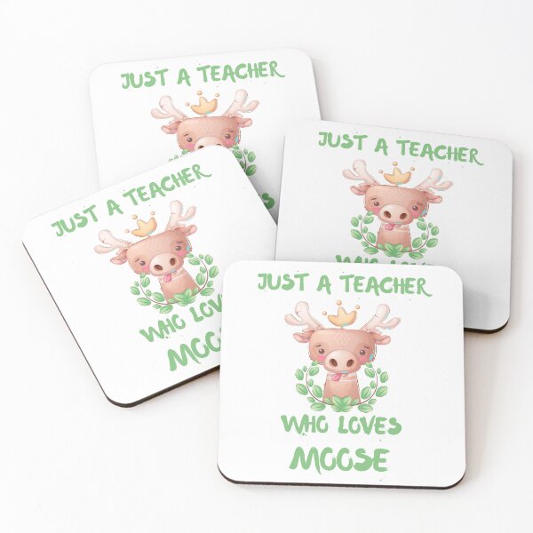 Item preview, Just A Teacher Who Loves Moose designed and sold by DSC-Fashion.