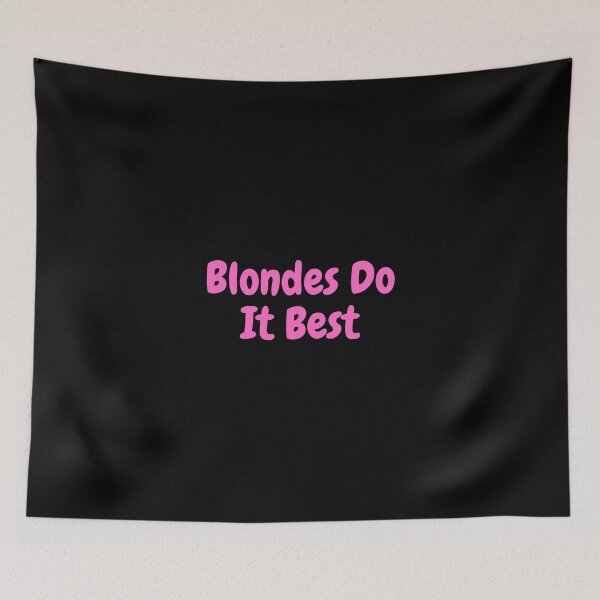 Item preview, Blondes Do It Best - Blondes designed and sold by boomantique.