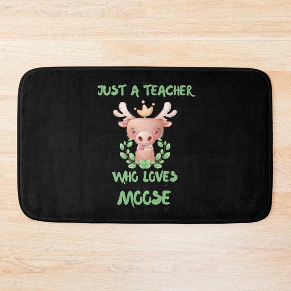 Item preview, Just A Teacher Who Loves Moose Black designed and sold by DSC-Fashion.