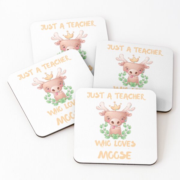 Item preview, Just A Teacher Who Loves Moose designed and sold by DSC-Fashion.