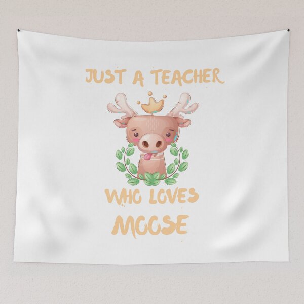 Item preview, Just A Teacher Who Loves Moose designed and sold by DSC-Fashion.