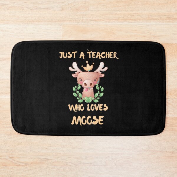 Item preview, Just A Teacher Who Loves Moose Black designed and sold by DSC-Fashion.