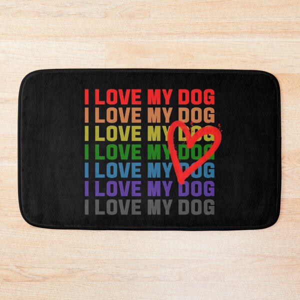 Item preview, I LOVE MY DOG Rainbow designed and sold by RagWeasel.