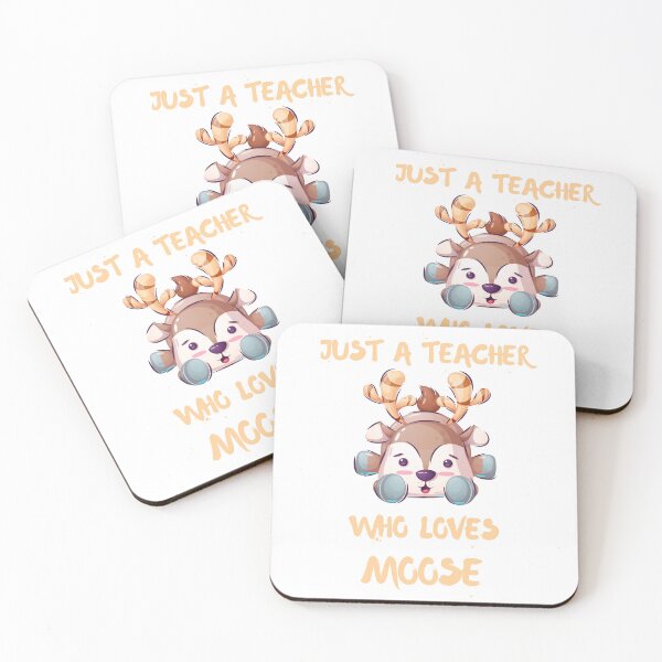 Item preview, Just A Teacher Who Loves Moose designed and sold by DSC-Fashion.