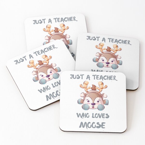 Item preview, Just A Teacher Who Loves Moose designed and sold by DSC-Fashion.