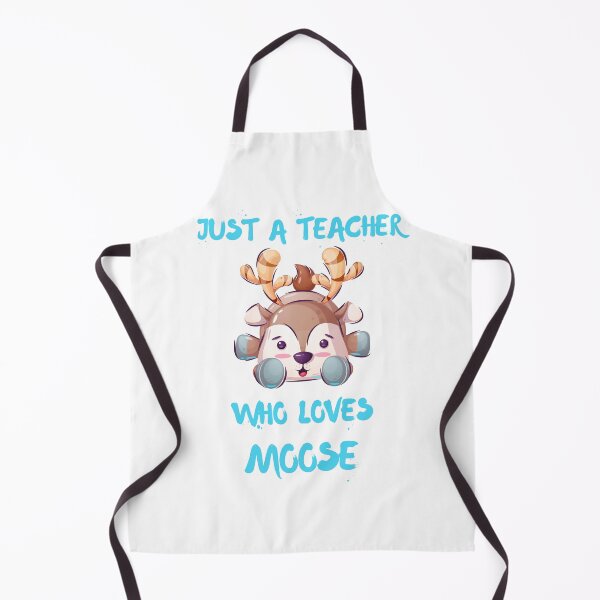 Item preview, Just A Teacher Who Loves Moose designed and sold by DSC-Fashion.