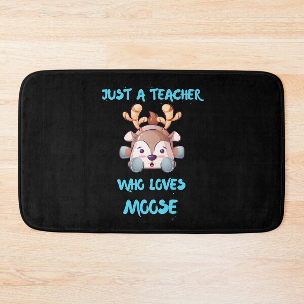 Item preview, Just A Teacher Who Loves Moose Black designed and sold by DSC-Fashion.