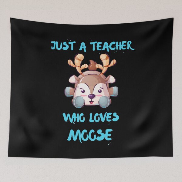 Item preview, Just A Teacher Who Loves Moose Black designed and sold by DSC-Fashion.