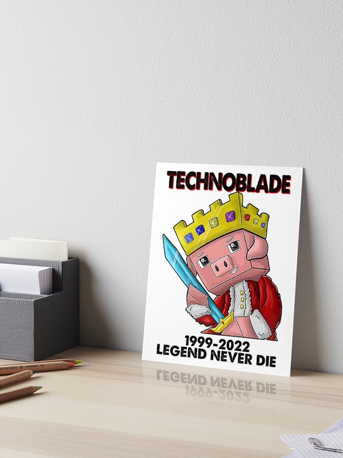 Legends never die, Technoblade never die