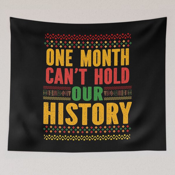 Item preview, One Month Can’t Hold Our History   designed and sold by MyLeoTee.