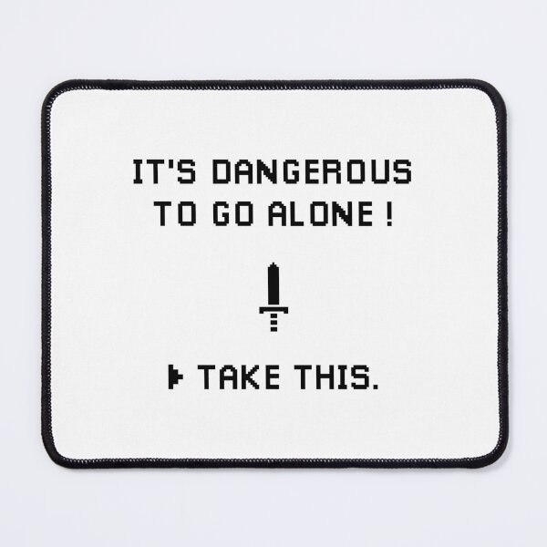 Item preview, It's dangerous to go alone! take this. designed and sold by OldiesGoldies.