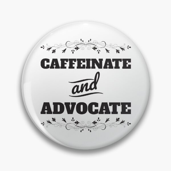 Item preview, Caffeinate And Advocate Ver5 designed and sold by thecatcouch.
