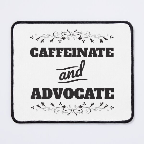 Item preview, Caffeinate And Advocate Ver5 designed and sold by thecatcouch.