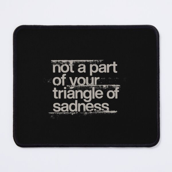 Item preview, Triangle of Sadness designed and sold by Geek Updated.