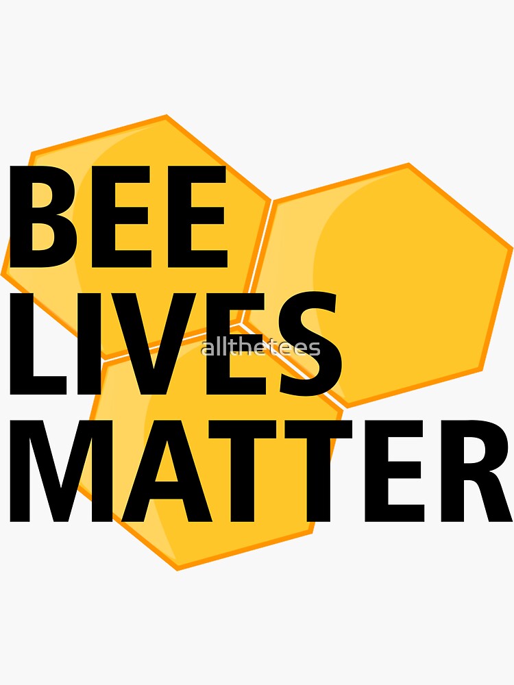 bee lives matter BEE LOVER SAVE THE BEES GIFT' Sticker