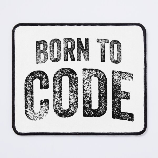 Item preview, Born To Code (Big Black Text) designed and sold by STUDIO-72.