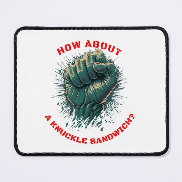 Item preview, How about a Knuckle sandwich? designed and sold by MeditationMind.