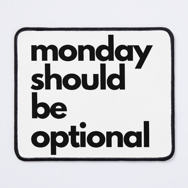 Item preview, Monday should be optional designed and sold by Design Kingdom.