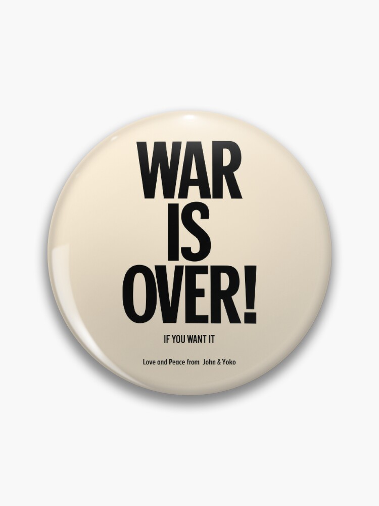 War is Over - John Lennon & Yoko Ono Pin by Boogosh